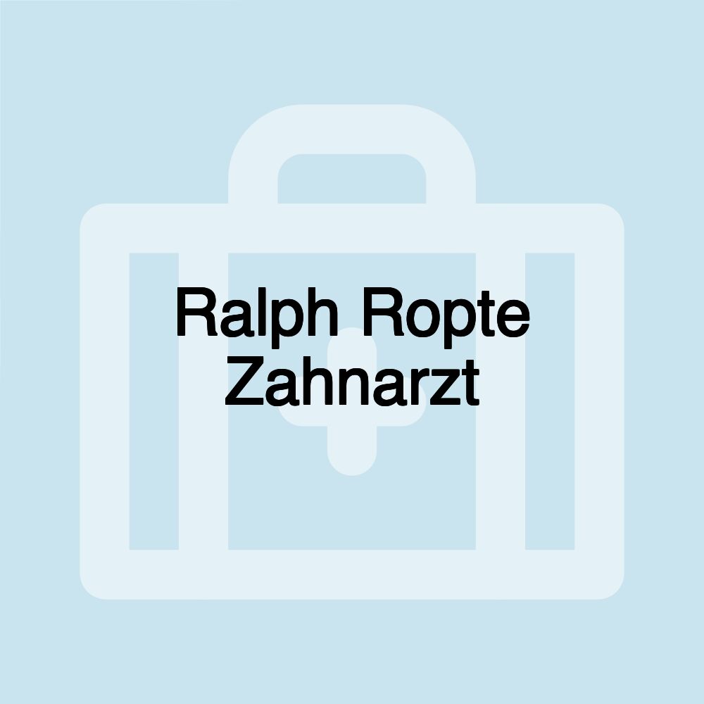 Ralph Ropte Zahnarzt