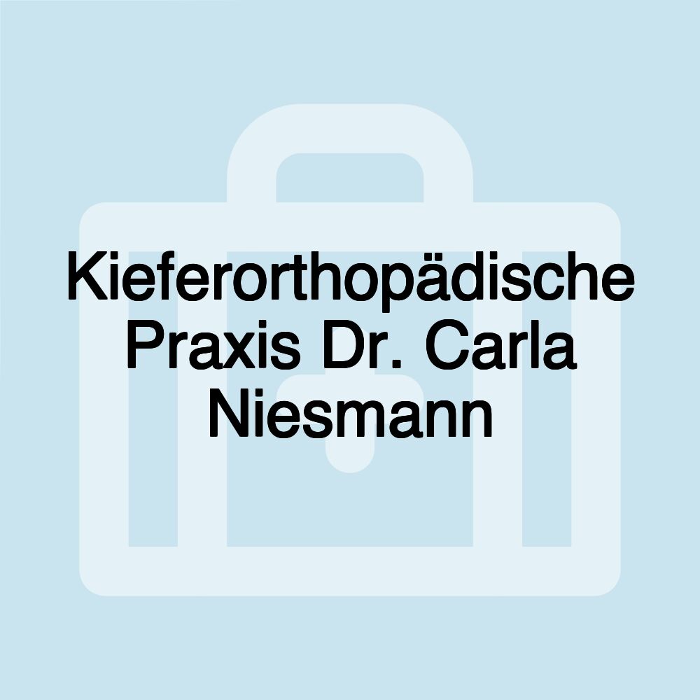 Kieferorthopädische Praxis Dr. Carla Niesmann