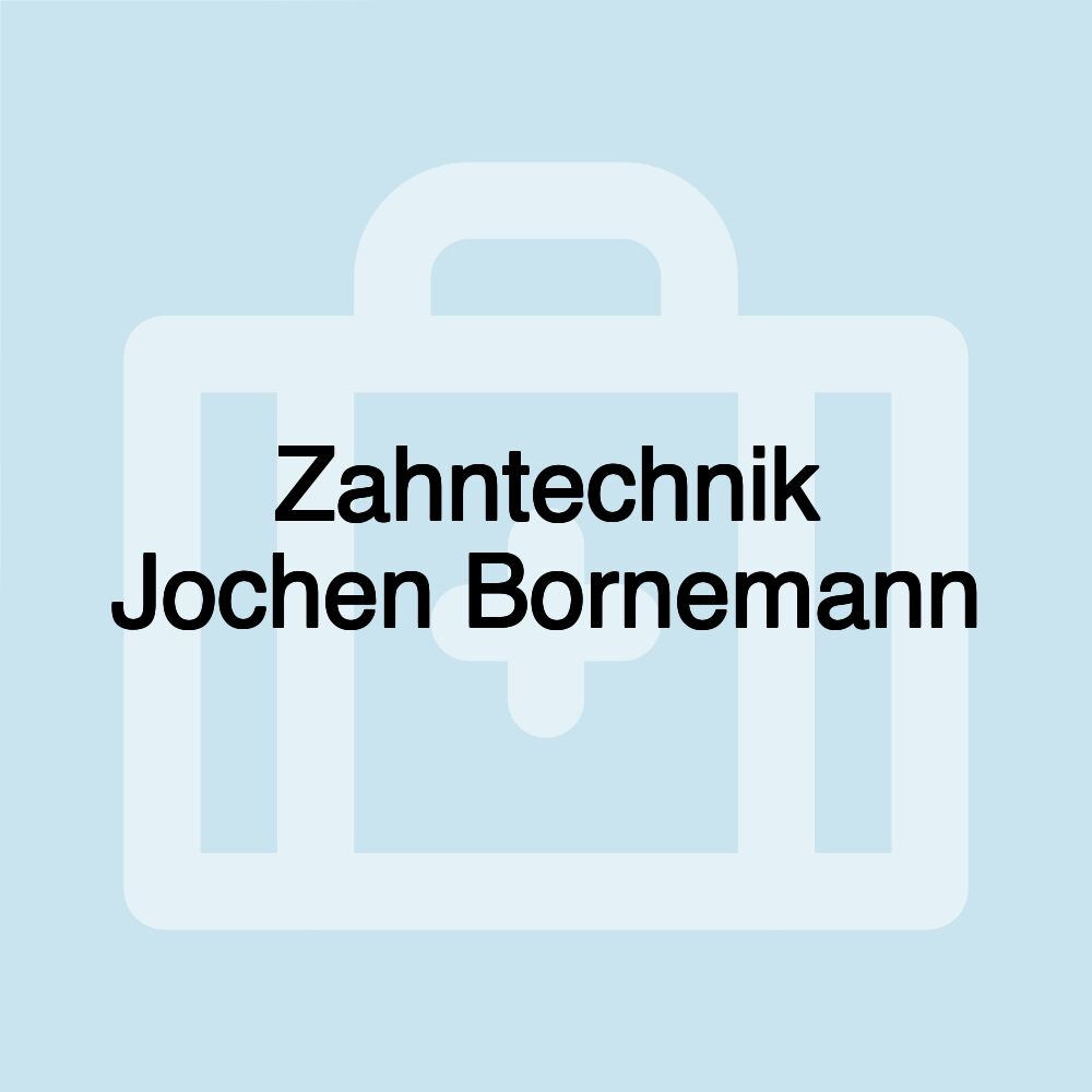 Zahntechnik Jochen Bornemann