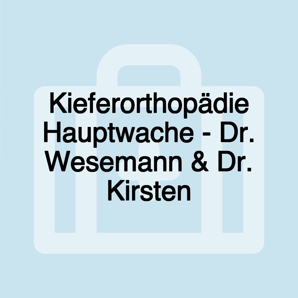 Kieferorthopädie Hauptwache - Dr. Wesemann & Dr. Kirsten