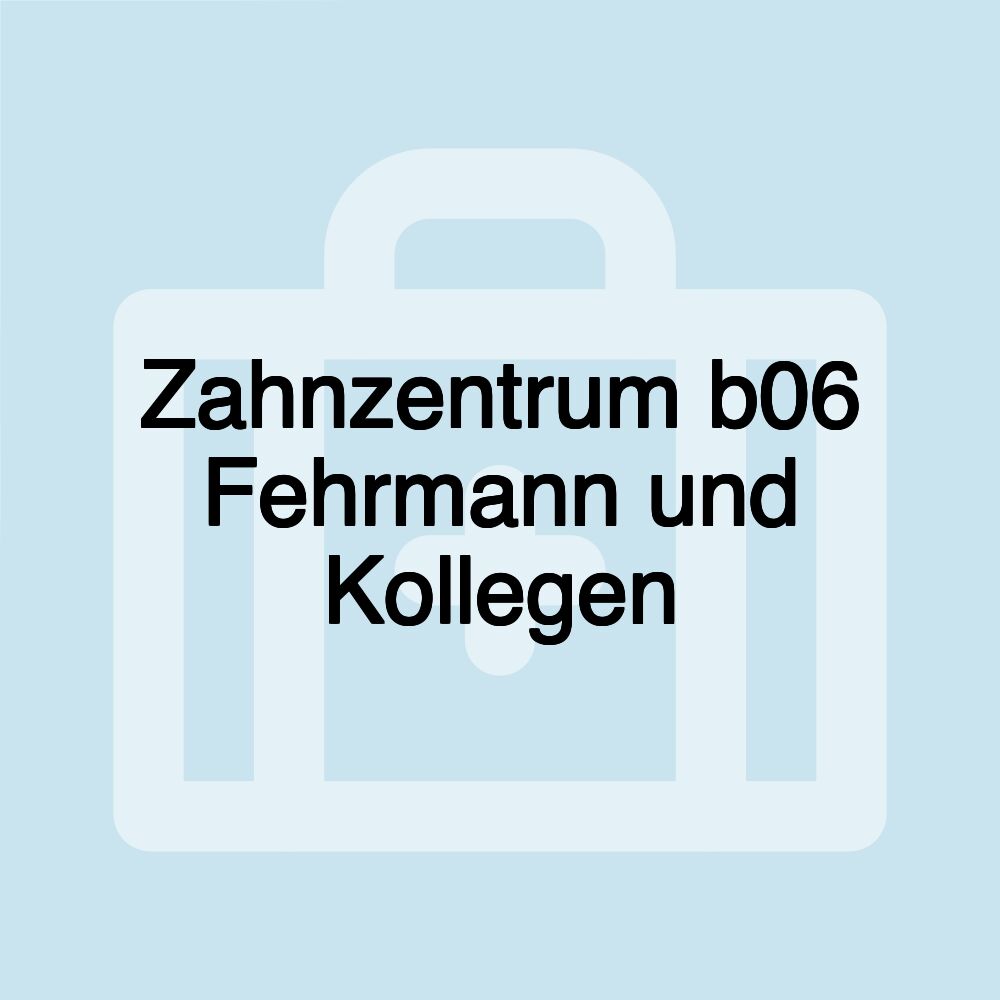 Zahnzentrum b06 Fehrmann und Kollegen