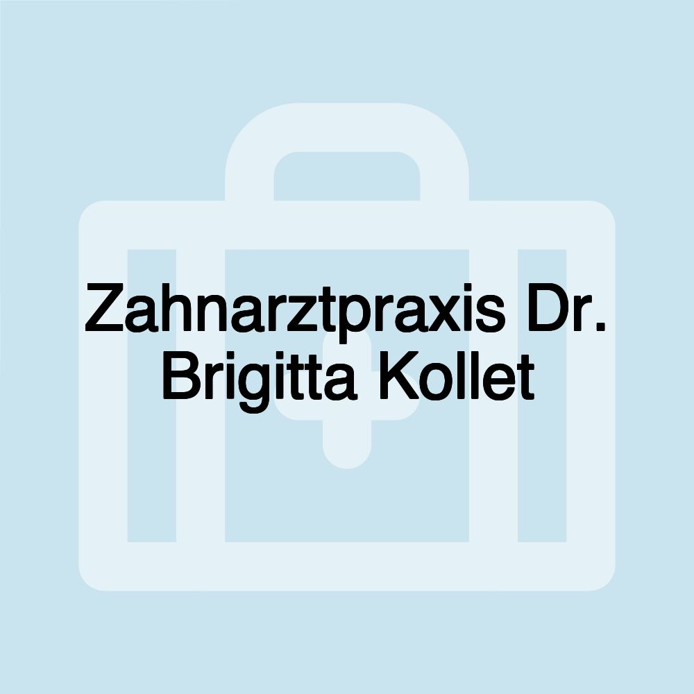 Zahnarztpraxis Dr. Brigitta Kollet