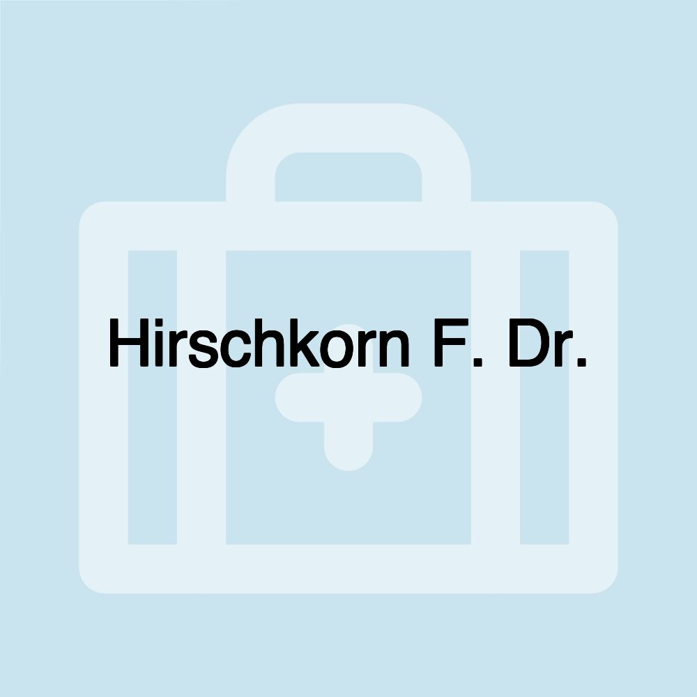 Hirschkorn F. Dr.