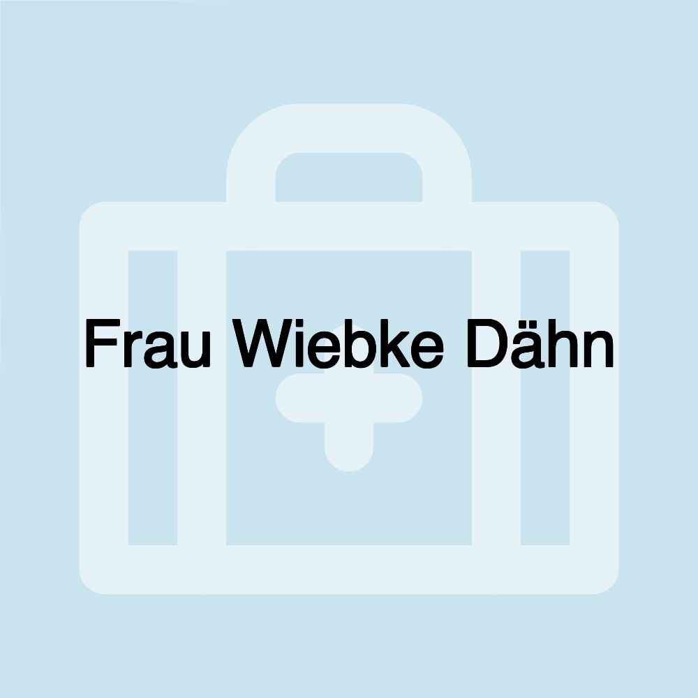 Frau Wiebke Dähn