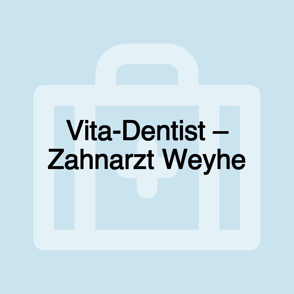 Vita-Dentist – Zahnarzt Weyhe