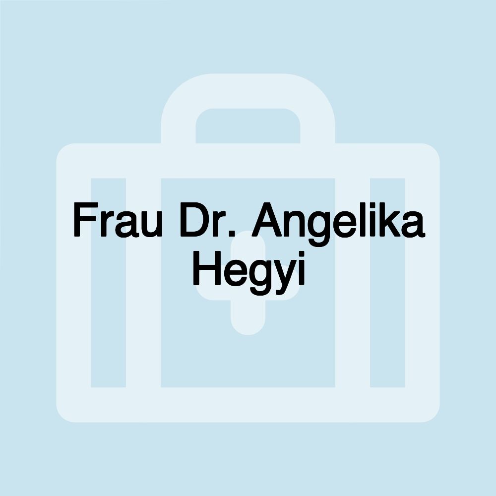 Frau Dr. Angelika Hegyi