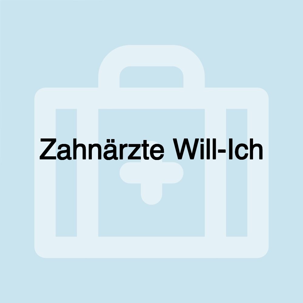 Zahnärzte Will-Ich