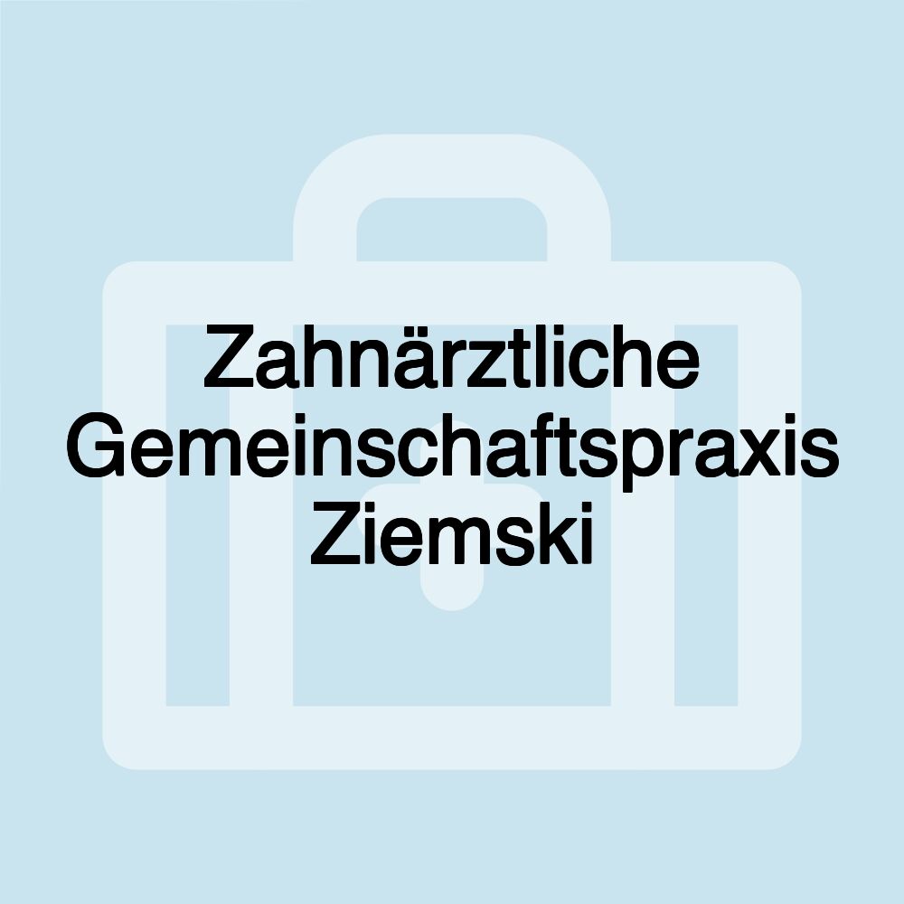 Zahnärztliche Gemeinschaftspraxis Ziemski