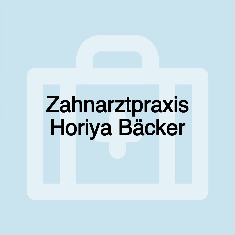 Zahnarztpraxis Horiya Bäcker