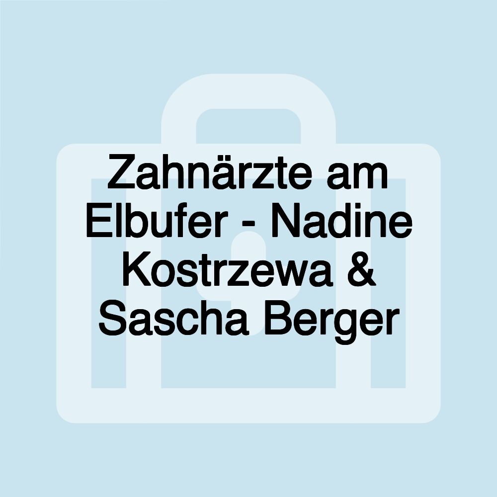 Zahnärzte am Elbufer - Nadine Kostrzewa & Sascha Berger