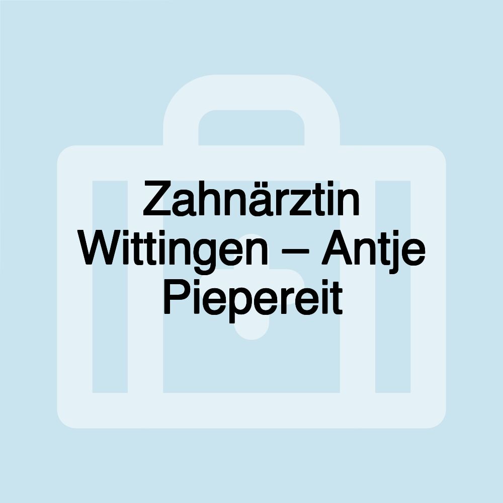 Zahnärztin Wittingen – Antje Piepereit