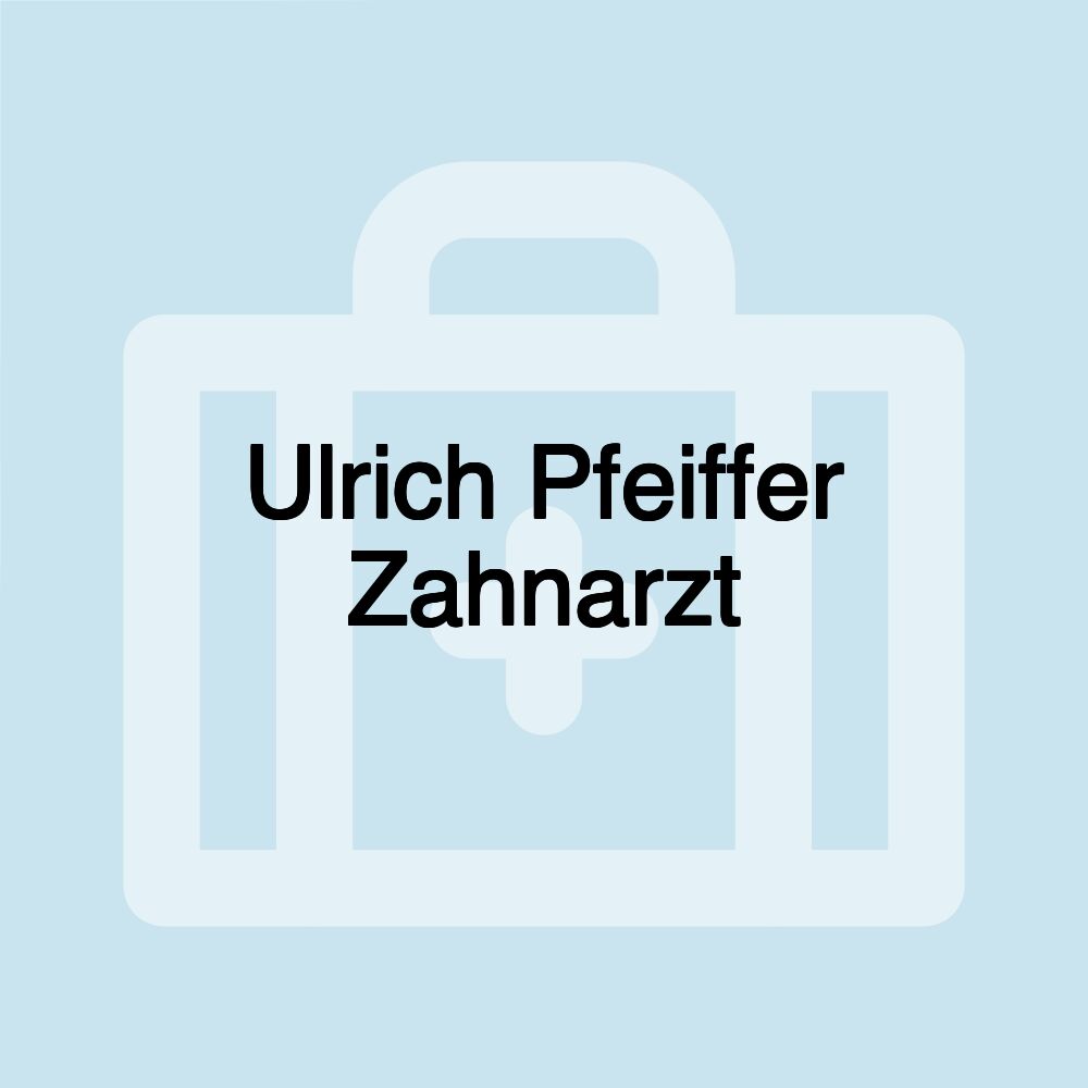 Ulrich Pfeiffer Zahnarzt