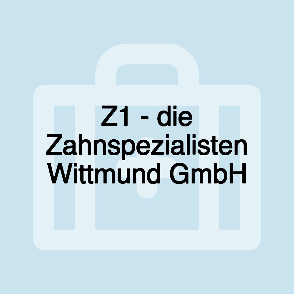 Z1 - die Zahnspezialisten Wittmund GmbH