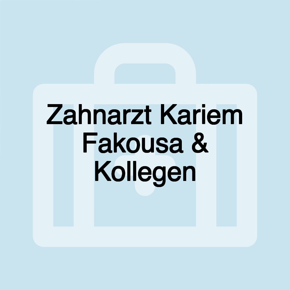 Zahnarzt Kariem Fakousa & Kollegen