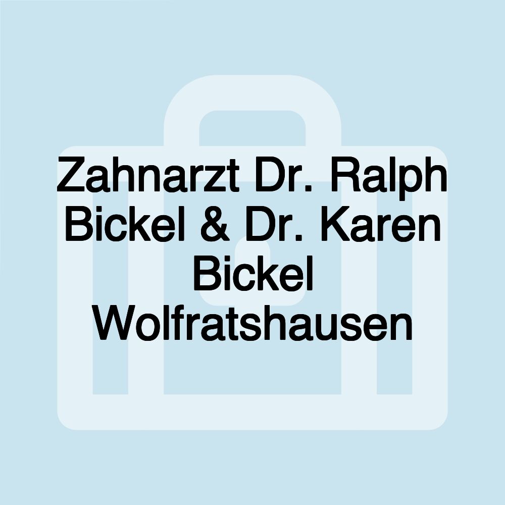 Zahnarzt Dr. Ralph Bickel & Dr. Karen Bickel Wolfratshausen