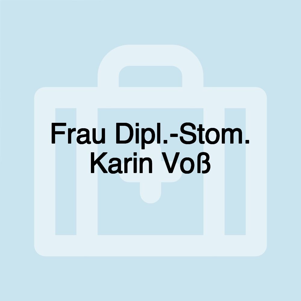 Frau Dipl.-Stom. Karin Voß