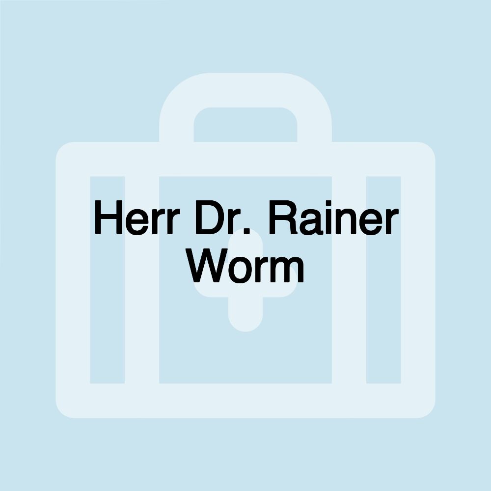 Herr Dr. Rainer Worm