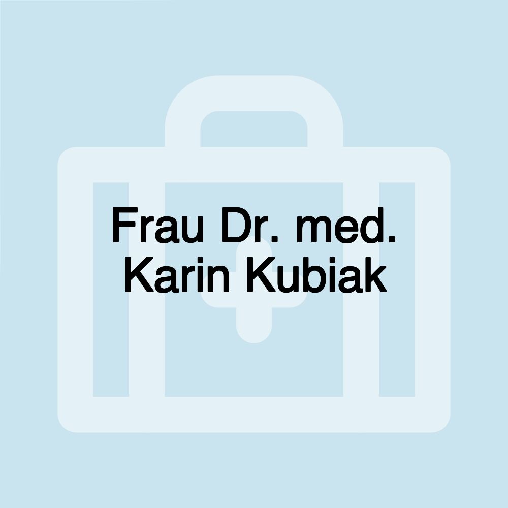 Frau Dr. med. Karin Kubiak