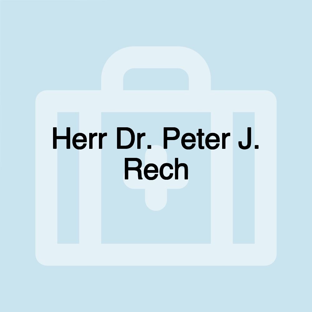 Herr Dr. Peter J. Rech