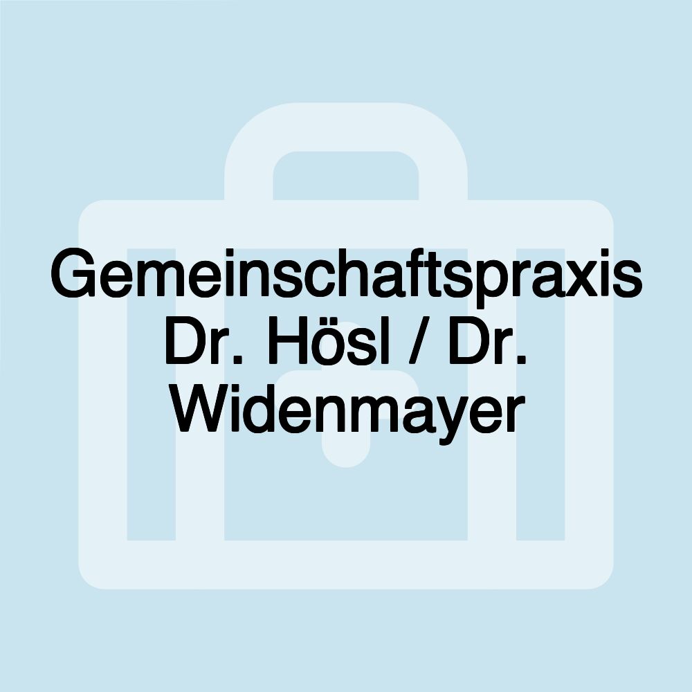 Gemeinschaftspraxis Dr. Hösl / Dr. Widenmayer