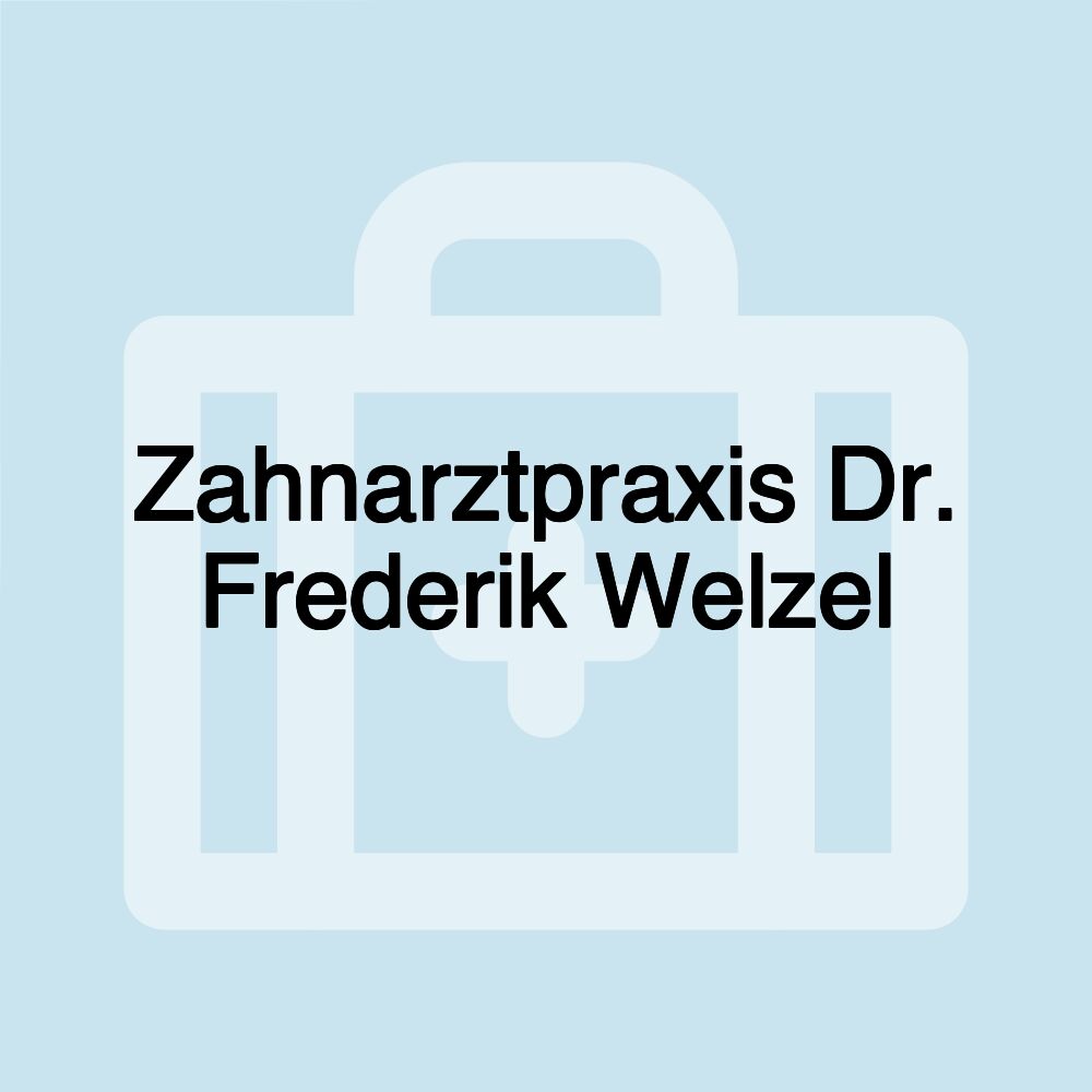 Zahnarztpraxis Dr. Frederik Welzel