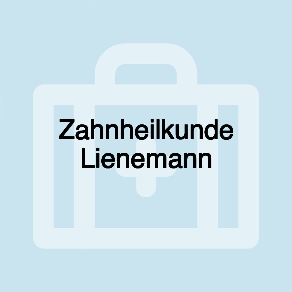 Zahnheilkunde Lienemann