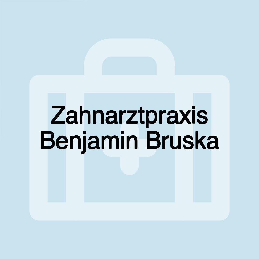 Zahnarztpraxis Benjamin Bruska