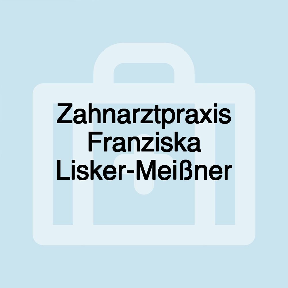 Zahnarztpraxis Franziska Lisker-Meißner