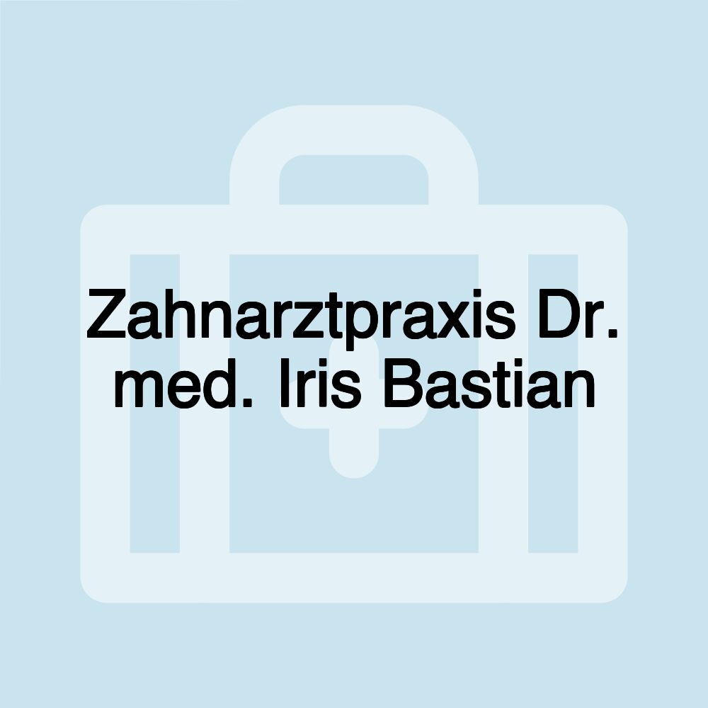 Zahnarztpraxis Dr. med. Iris Bastian