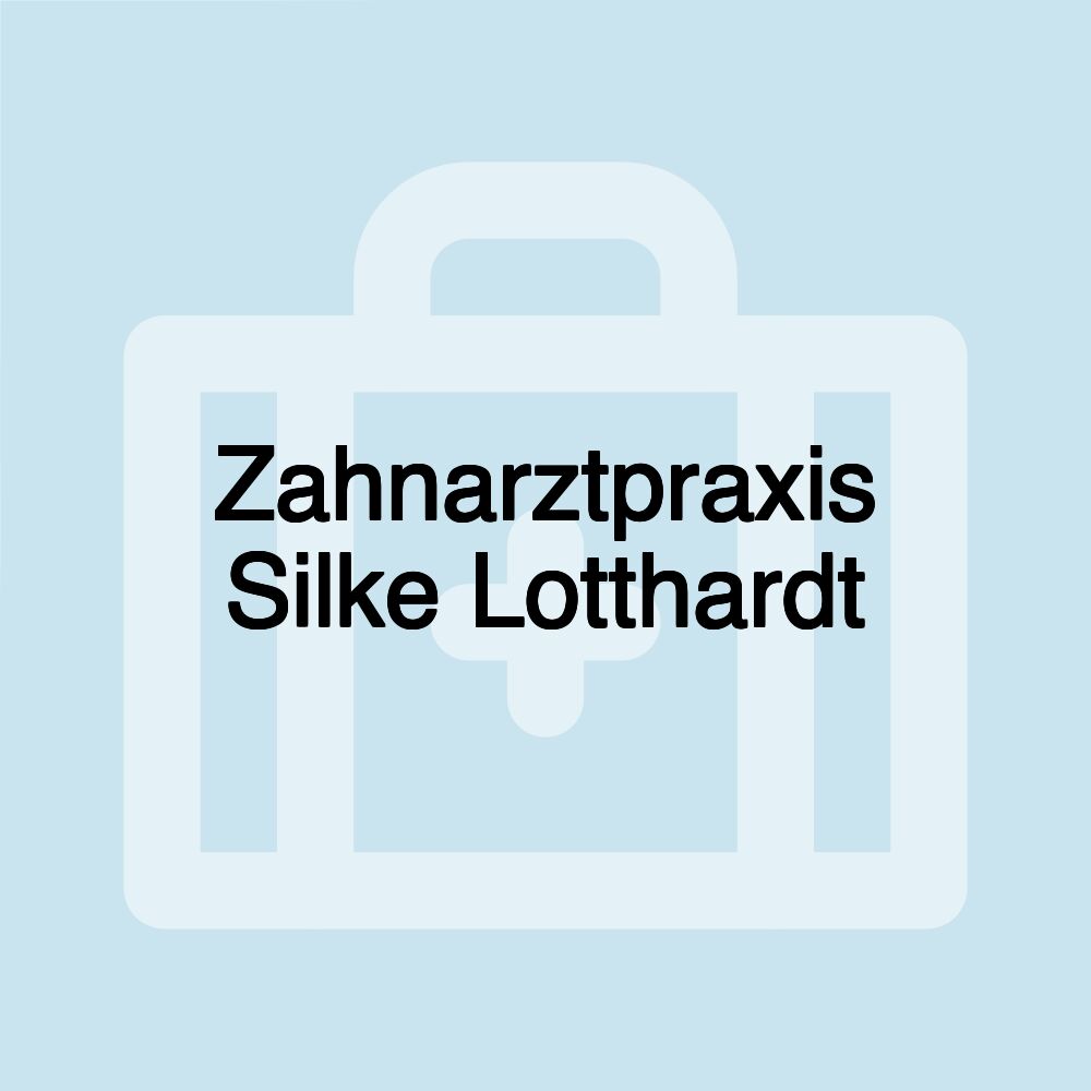 Zahnarztpraxis Silke Lotthardt