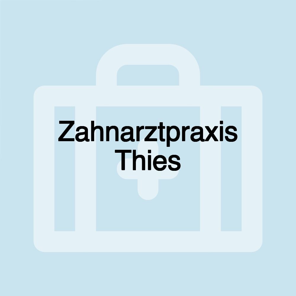 Zahnarztpraxis Thies