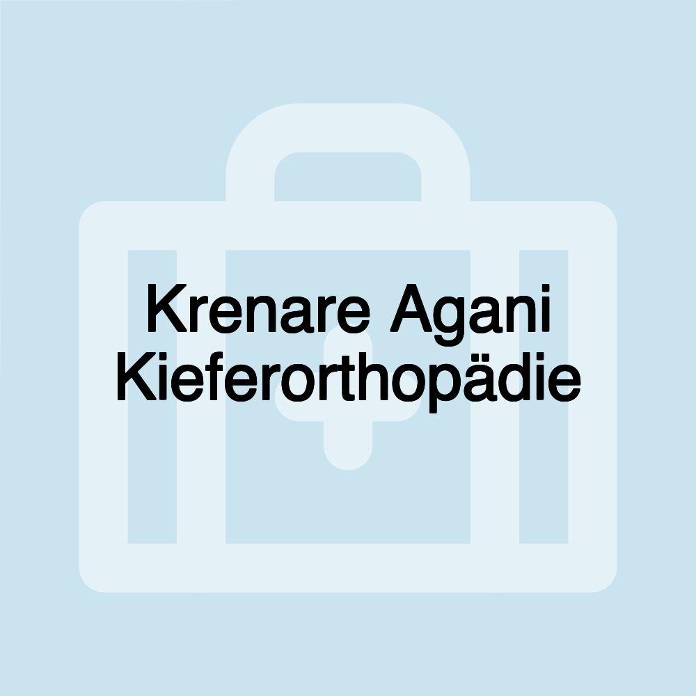 Krenare Agani Kieferorthopädie