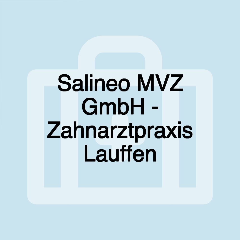 Salineo MVZ GmbH - Zahnarztpraxis Lauffen