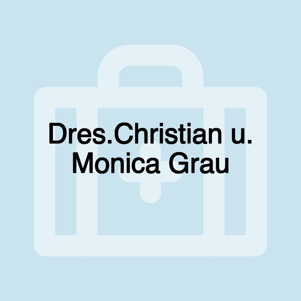 Dres.Christian u. Monica Grau