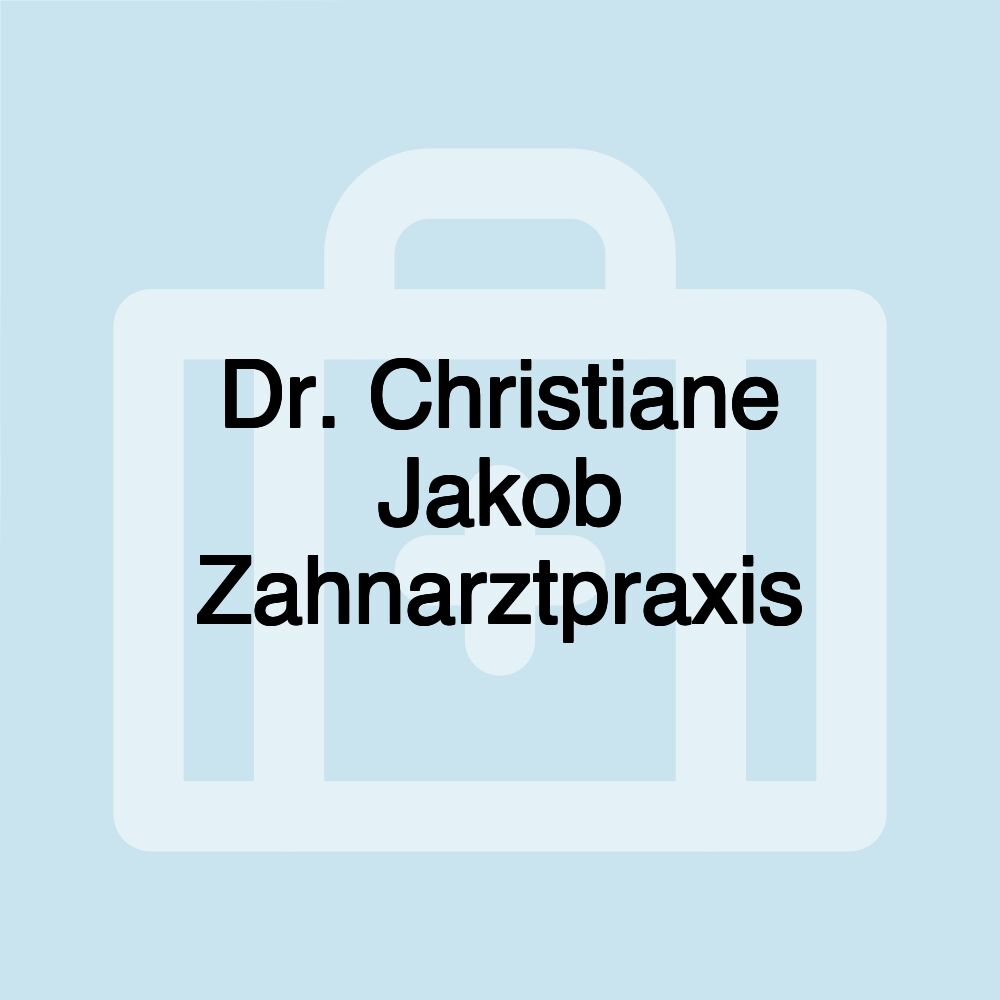 Dr. Christiane Jakob Zahnarztpraxis