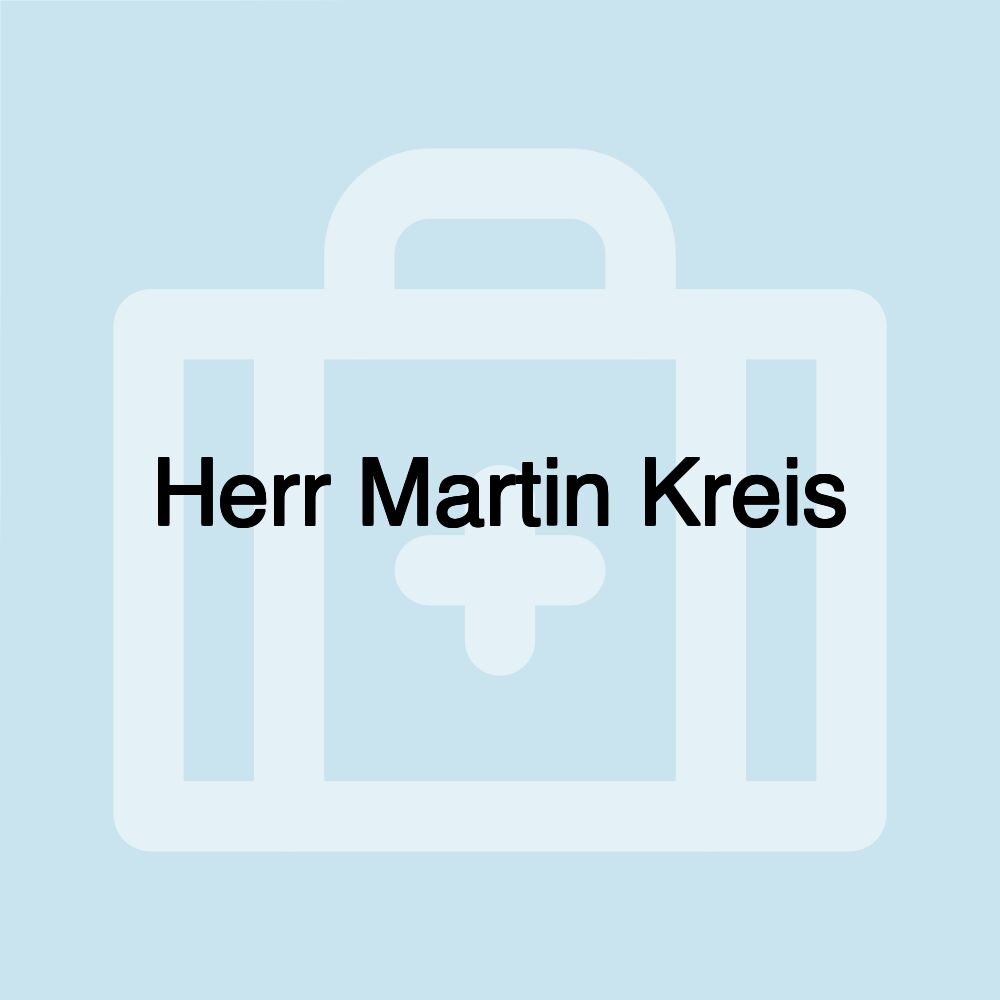 Herr Martin Kreis