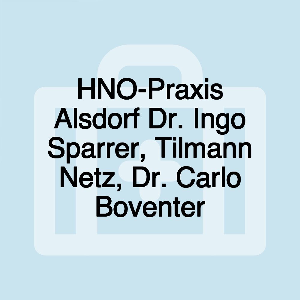 HNO-Praxis Alsdorf Dr. Ingo Sparrer, Tilmann Netz, Dr. Carlo Boventer