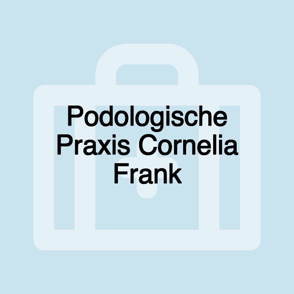 Podologische Praxis Cornelia Frank