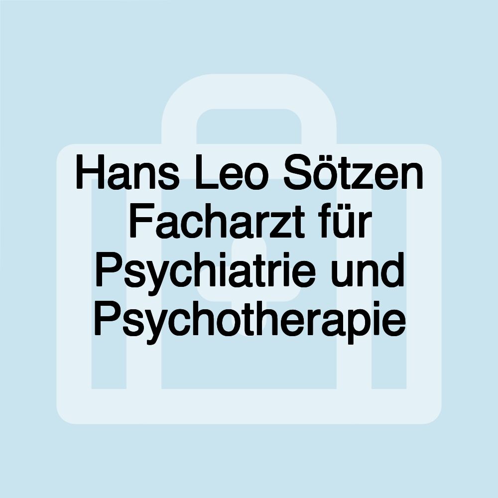 Hans Leo Sötzen Facharzt für Psychiatrie und Psychotherapie