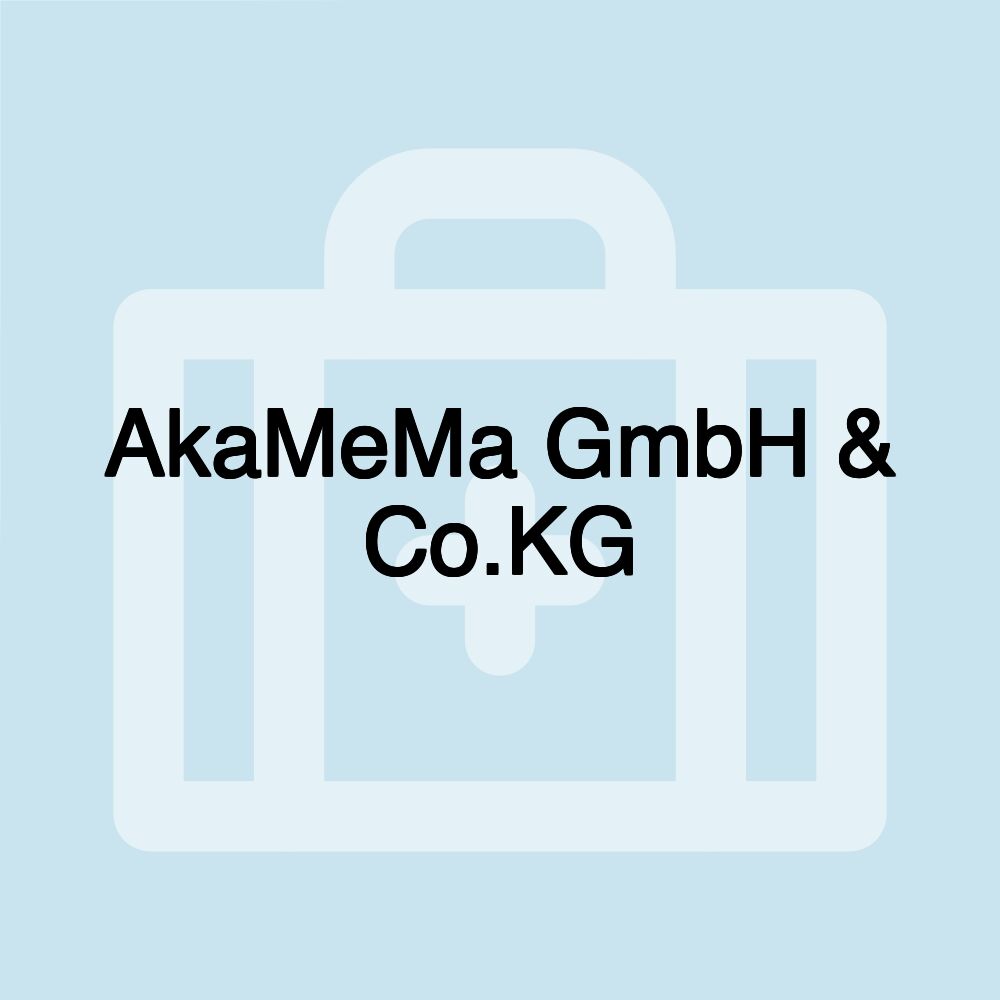 AkaMeMa GmbH & Co.KG