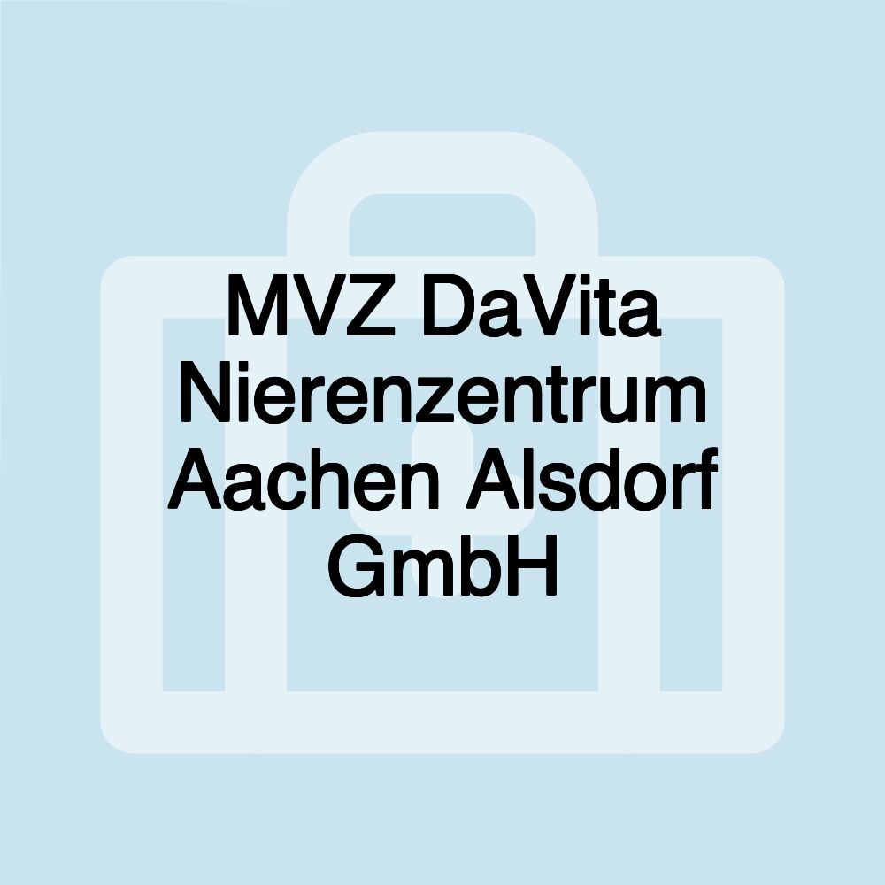 MVZ DaVita Nierenzentrum Aachen Alsdorf GmbH