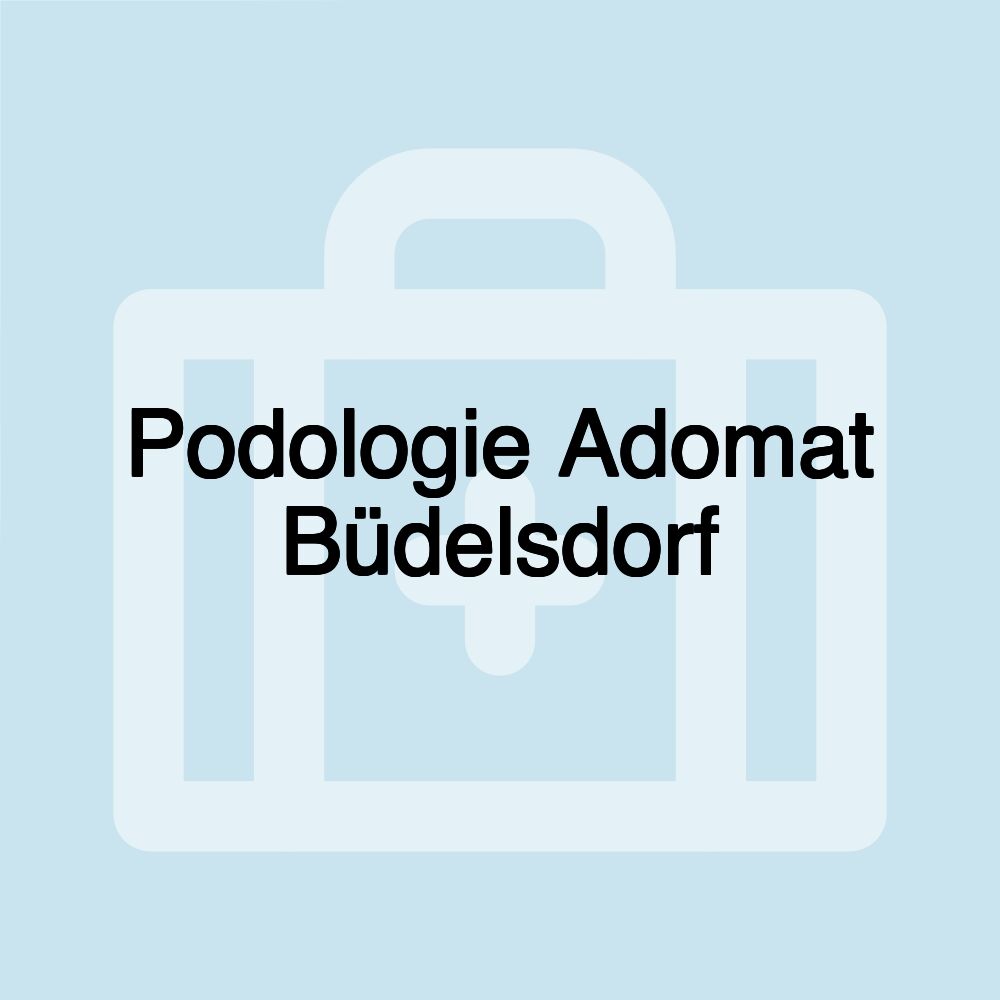 Podologie Adomat Büdelsdorf