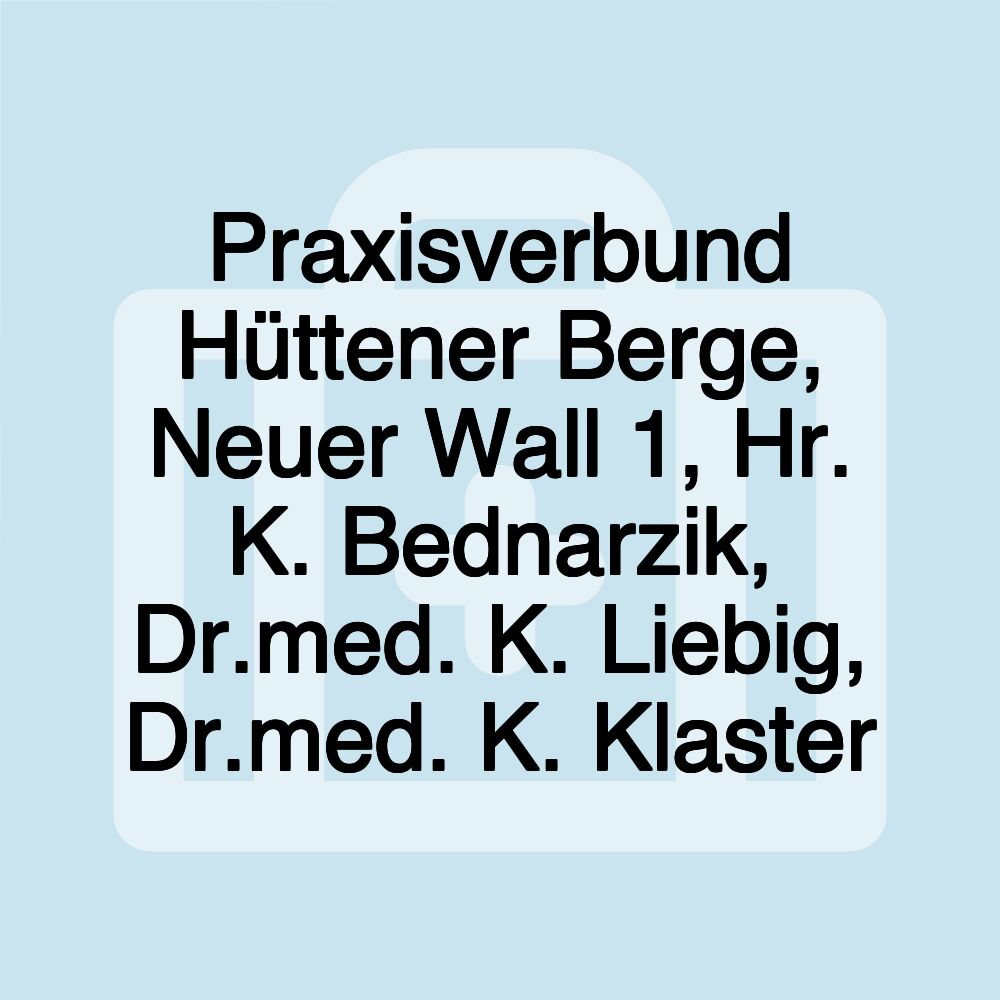 Praxisverbund Hüttener Berge, Neuer Wall 1, Hr. K. Bednarzik, Dr.med. K. Liebig, Dr.med. K. Klaster