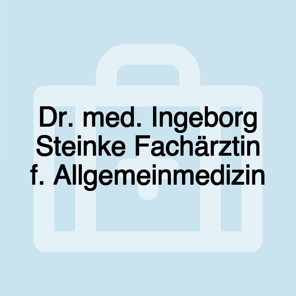 Dr. med. Ingeborg Steinke Fachärztin f. Allgemeinmedizin