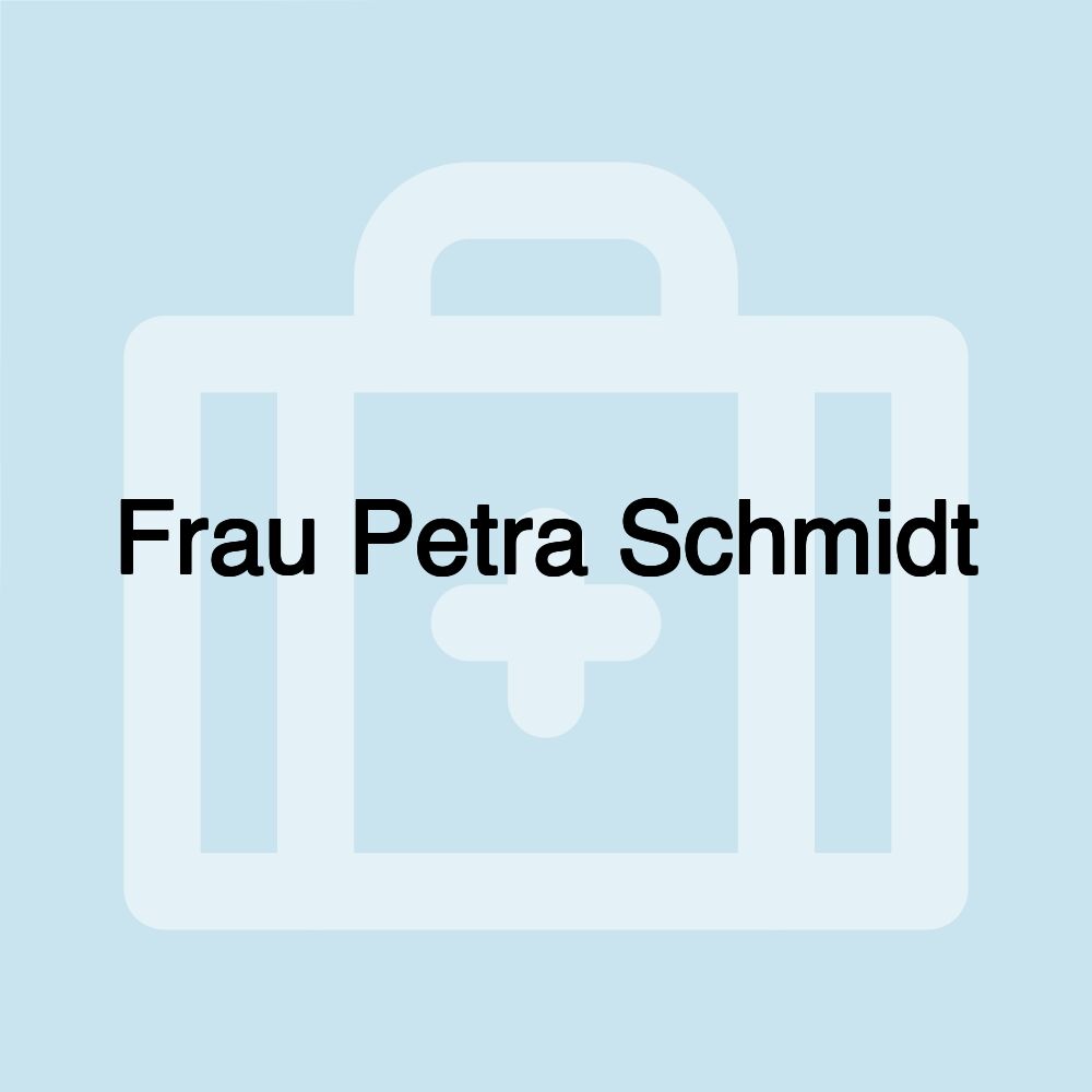 Frau Petra Schmidt