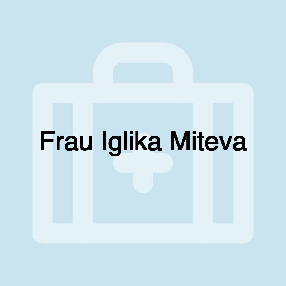 Frau Iglika Miteva