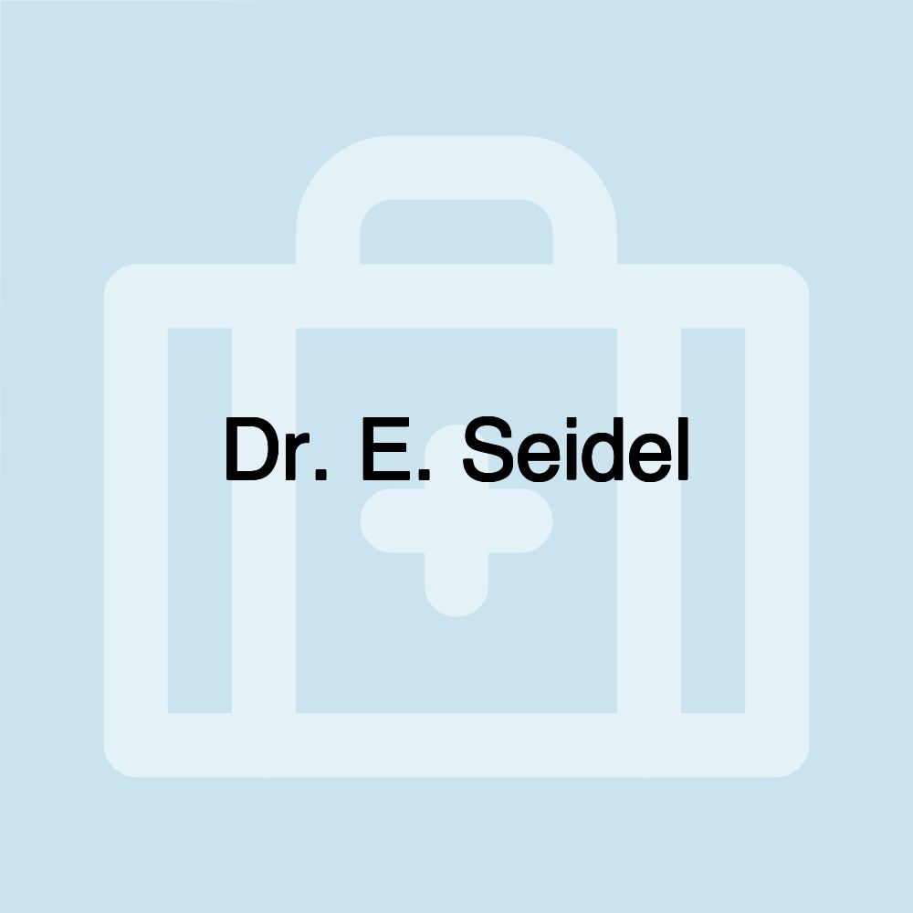 Dr. E. Seidel