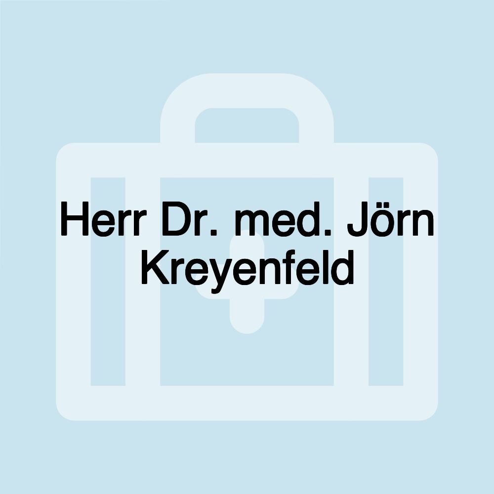 Herr Dr. med. Jörn Kreyenfeld