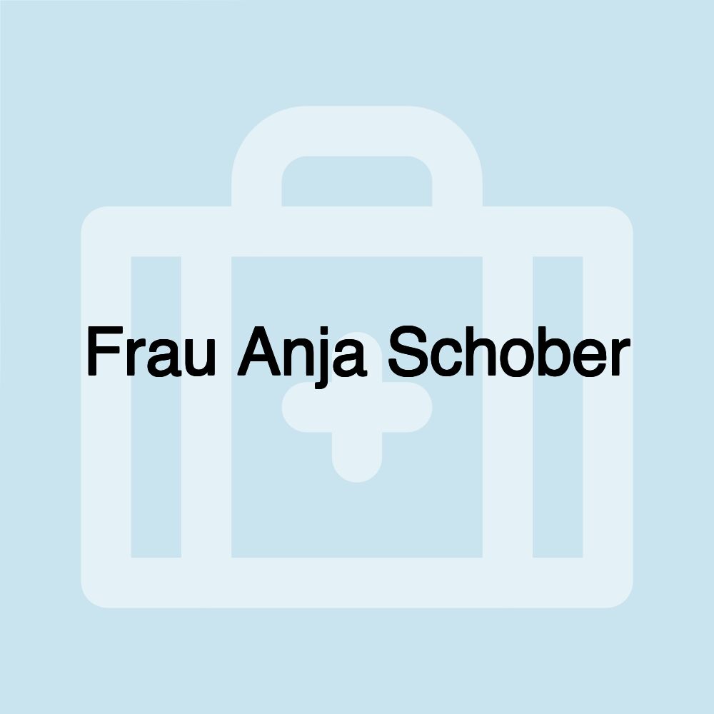 Frau Anja Schober