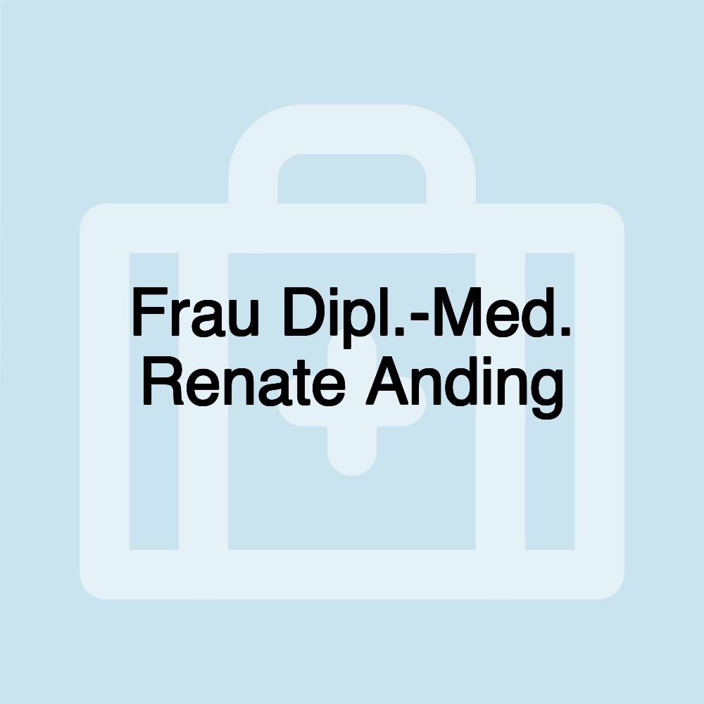 Frau Dipl.-Med. Renate Anding